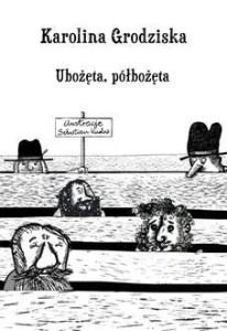 UBOŻĘTA, PÓŁBOŻĘTA, KAROLINA GRODZISKA
