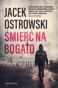 ŚMIERĆ NA BOGATO, JACEK OSTROWSKI
