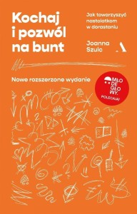 KOCHAJ I POZWÓL NA BUNT, JOANNA SZULC