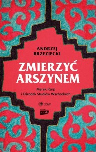 ZMIERZYĆ ARSZYNEM, ANDRZEJ BRZEZIECKI