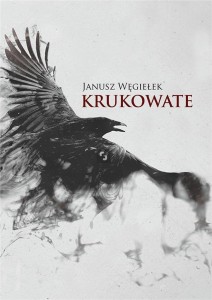 KRUKOWATE, JANUSZ WĘGIEŁEK