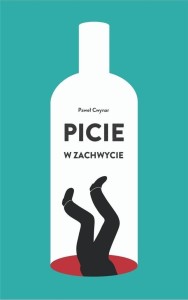 PICIE W ZACHWYCIE W.2, PAWEŁ CWYNAR
