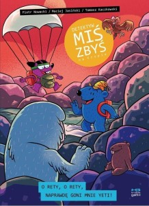 DETEKTYW MIŚ ZBYŚ NA TROPIE. O RETY, O RETY...