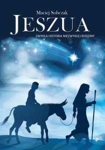 JESZUA. ZWYKŁA HISTORIA NIEZWYKŁEJ RODZINY
