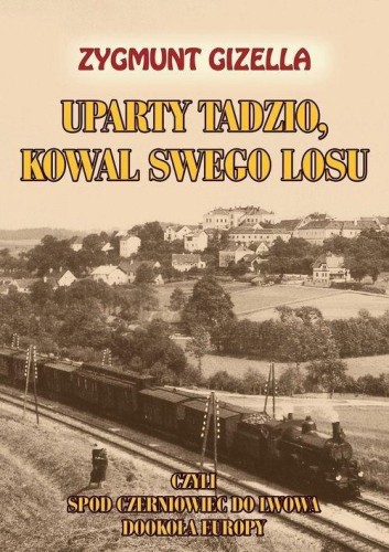 Uparty Tadzio, kowal swego losu, Zygmunt Gizella