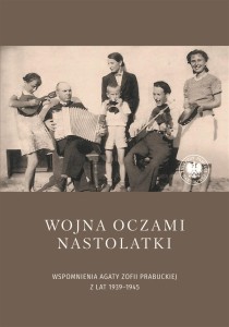 WOJNA OCZAMI NASTOLATKI, RED. ANNA PRABUCKA-FIRLEJ