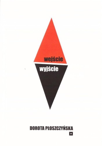 Wejście wyjście, Dorota Płoszczyńska