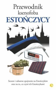 PRZEWODNIK KSENOFOBA. ESTOŃCZYCY