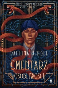 CMENTARZ OSOBLIWOŚCI, PAULINA HENDEL