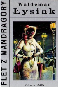 FLET Z MANDRAGORY, WALDEMAR ŁYSIAK