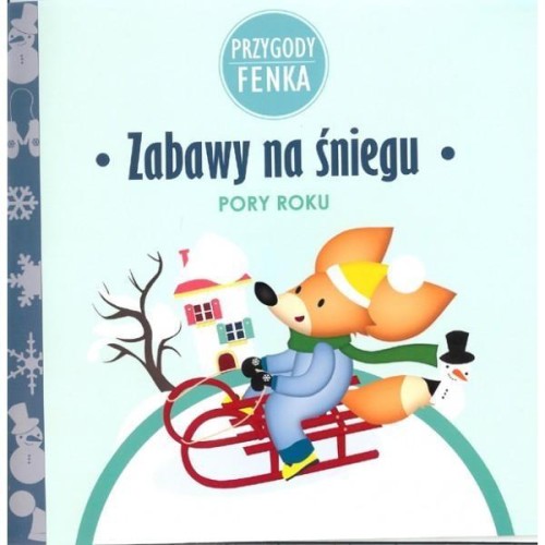 Przygody Fenka. Pory roku. Zabawy na śniegu