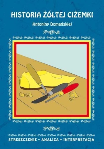 Streszczenia - Historia żółtej ciżemki LITERAT