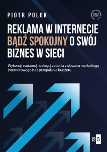 REKLAMA W INTERNECIE. BĄDŹ SPOKOJNY O SWÓJ...