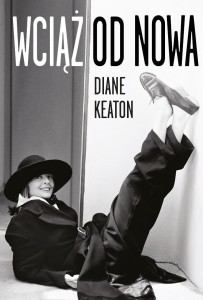 WCIĄŻ OD NOWA, DIANE KEATON