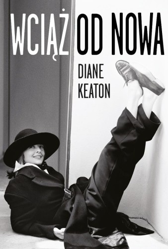 Wciąż od nowa, Diane Keaton