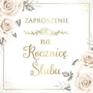 ZAPROSZENIE ROCZNICA ŚLUBU (10SZT)