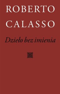 DZIEŁO BEZ IMIENIA, ROBERTO CALASSO