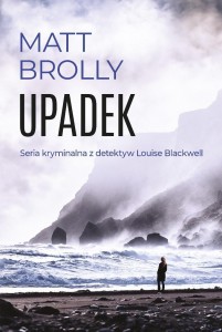 UPADEK, MATT BROLLY