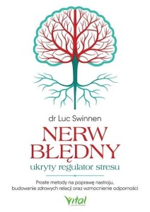 NERW BŁĘDNY - UKRYTY REGULATOR STRESU, LUC SWINNEN