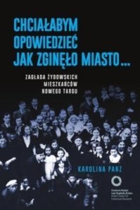 CHCIAŁABYM OPOWIEDZIEĆ JAK ZGINĘŁO MIASTO...