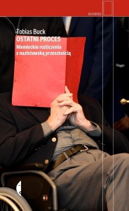 OSTATNI PROCES. NIEMIECKIE ROZLICZENIA...