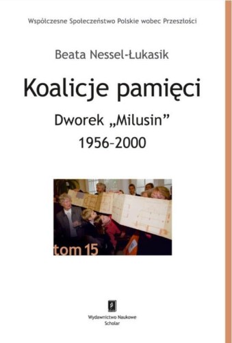 Koalicje pamięci Dworek Milusin 1956-2000