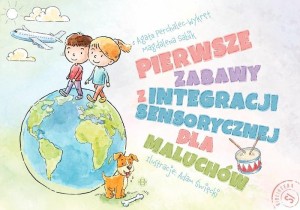 PIERWSZE ZABAWY Z INTEGRACJI SENSORYCZNEJ DLA...