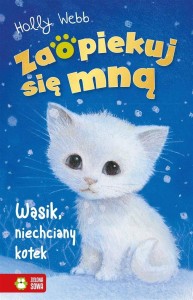 ZAOPIEKUJ SIĘ MNĄ. WĄSIK, NIECHCIANY KOTEK