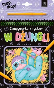 W DŻUNGLI. ZDRAPYWANKA Z RYSIKIEM, ANNA PODGÓRSKA