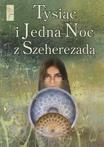 TYSIĄC I JEDNA NOC Z SZEHEREZADĄ