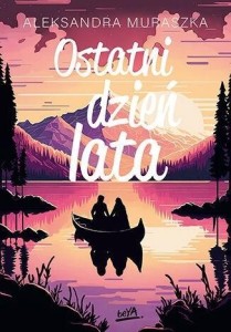 OSTATNI DZIEŃ LATA, ALEKSANDRA MURASZKA