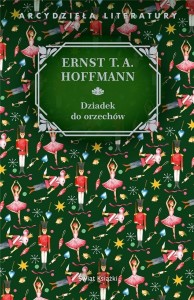 DZIADEK DO ORZECHÓW, ERNST T.A. HOFFMANN