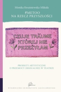 #METOO NA RZECZ PRZYSZŁOŚCI. PROJEKTY ARTYSTYCZNE