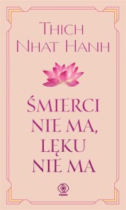 ŚMIERCI NIE MA, LĘKU NIE MA W.2, THICH NHAT HANH