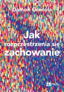 JAK ROZPRZESTRZENIA SIĘ ZACHOWANIE