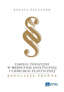 ZABIEGI INWAZYJNE W MEDYCYNIE ESTETYCZNEJ I CHIRUR