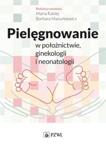 PIELĘGNOWANIE W POŁOŻNICTWIE, GINEKOLOGII..