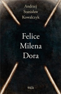 FELICE MILENA DORA, ANDRZEJ STANISŁAW KOWALCZYK
