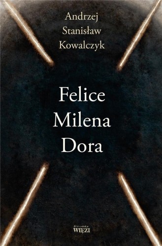 Felice Milena Dora, Andrzej Stanisław Kowalczyk