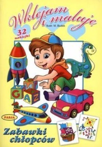WKLEJAM I MALUJĘ - ZABAWKI CHŁOPCÓW