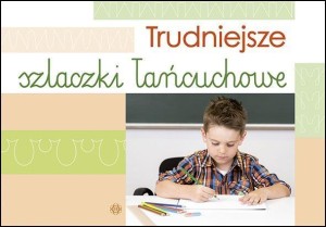 TRUDNIEJSZE SZLACZKI ŁAŃCUCHOWE, PRACA ZBIOROWA