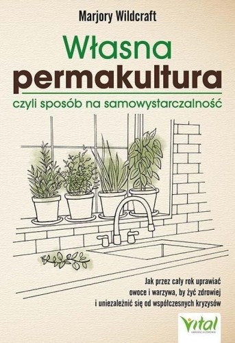 Własna permakultura, czyli sposób na...