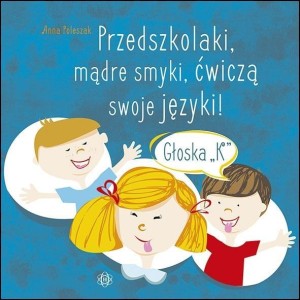 PRZEDSZKOLAKI, MĄDRE SMYKI, ĆWICZĄ SWOJE JĘZYKI...