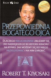 PRZEPOWIEDNIA BOGATEGO OJCA, ROBERT T. KIYOSAKI