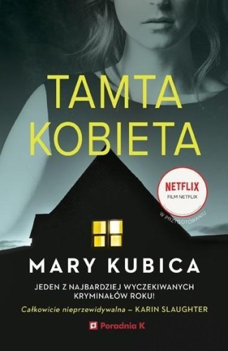 Tamta kobieta, Kubica Mary