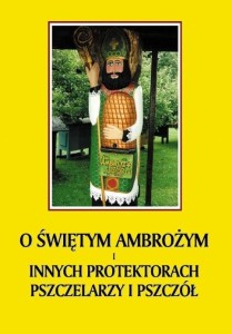 O ŚW. AMBROŻYM I INNYCH PROTEKTORACH PSZCZELARZY..