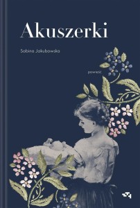 AKUSZERKI, SABINA JAKUBOWSKA