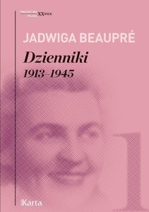 DZIENNIKI 1913-1945, JADWIGA BEAUPRE