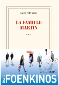 FAMILLE MARTIN, DAVID FOENKINOS