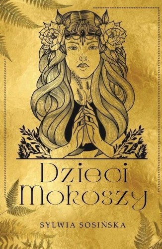 Dzieci Mokoszy (barwione brzegi), Sylwia Sosińska